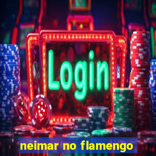 neimar no flamengo